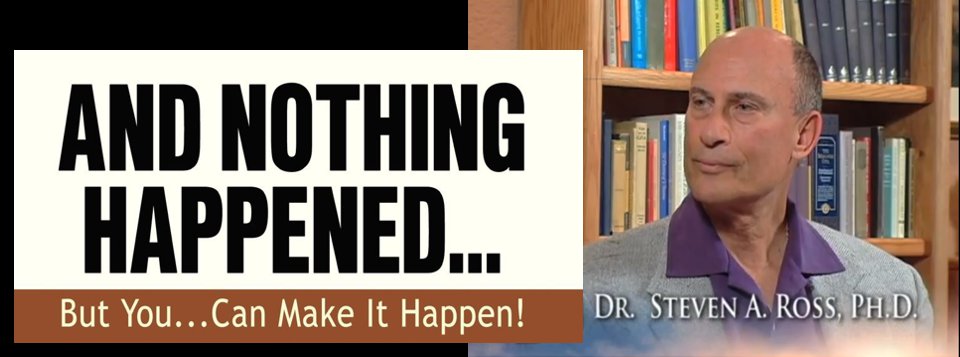 and nothing happened by dr steven a. ross